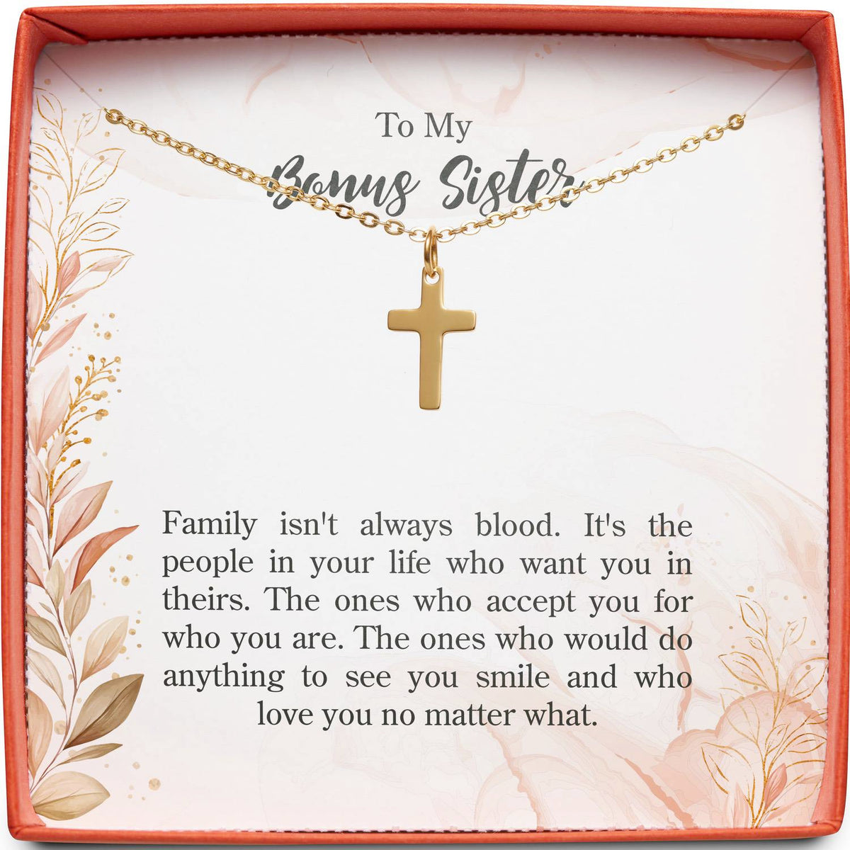 To My Bonus Sister | Family Isn&#39;t Always Blood | Cross Necklace