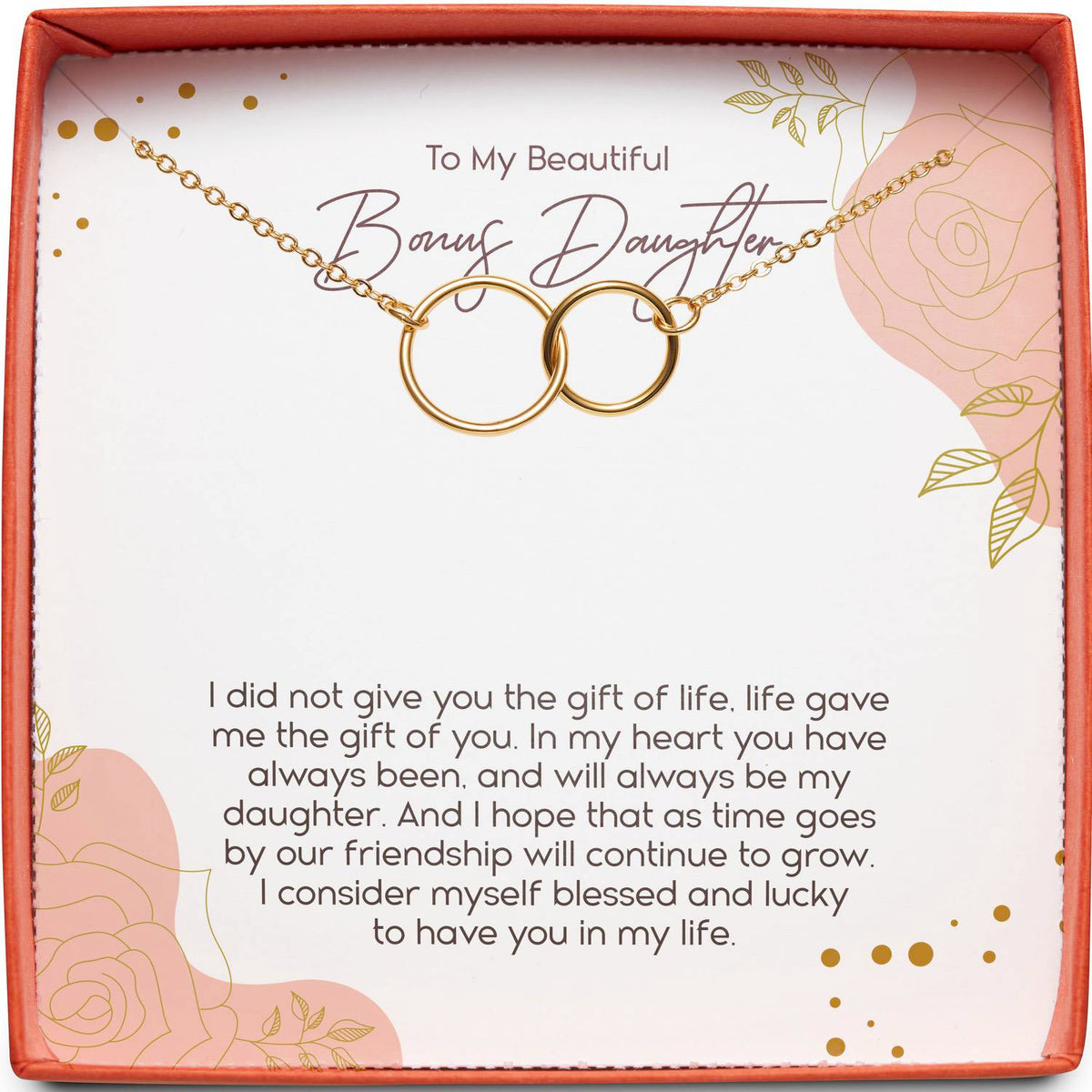 To My Beautiful Bonus Daughter | Gift of Life | Interlocking Circles