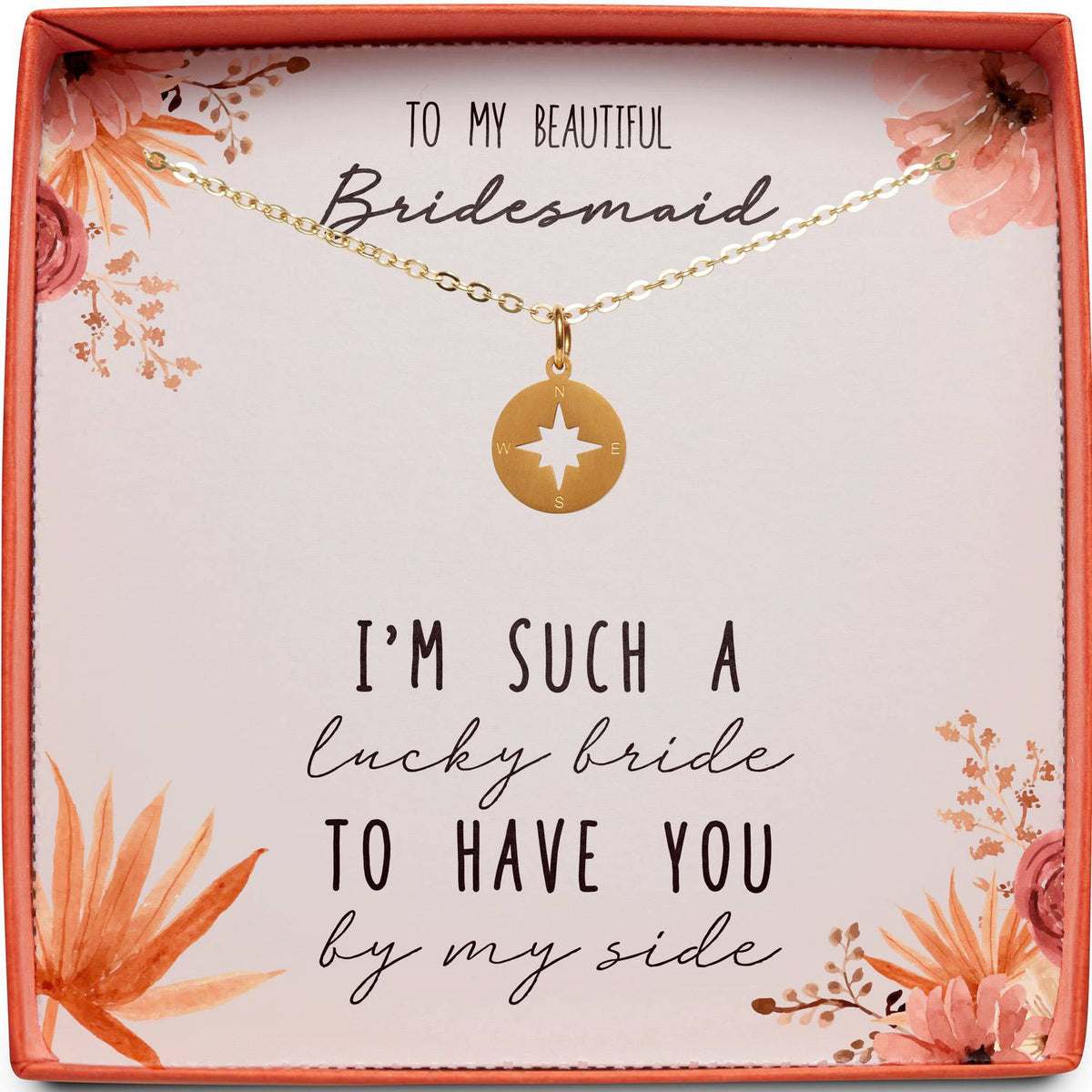 To My Beautiful Bridesmaid | Have You By My Side | Compass Necklace