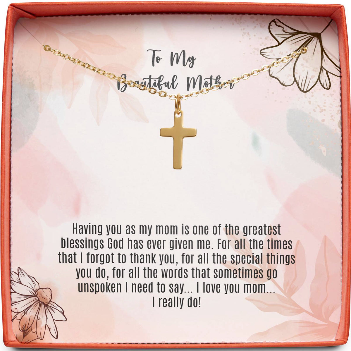 To My Beautiful Mother | I Love You | Cross Necklace