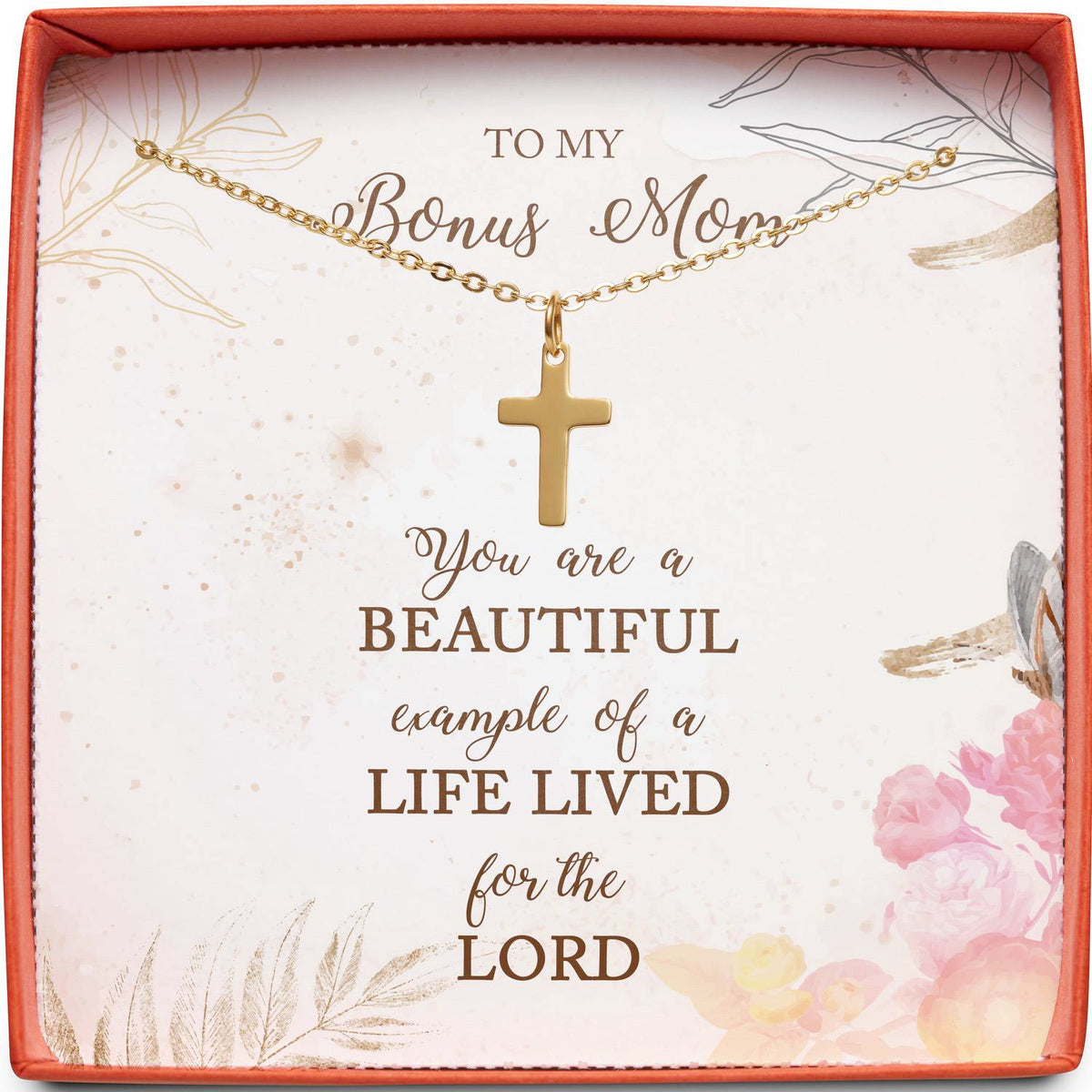 To My Bonus Mom | Life Lived for the Lord | Cross Necklace