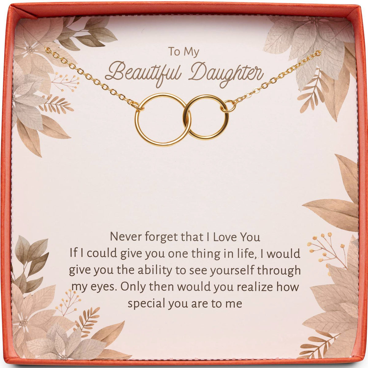 To My Beautiful Daughter | Never Forget That I Love You | Interlocking Circles