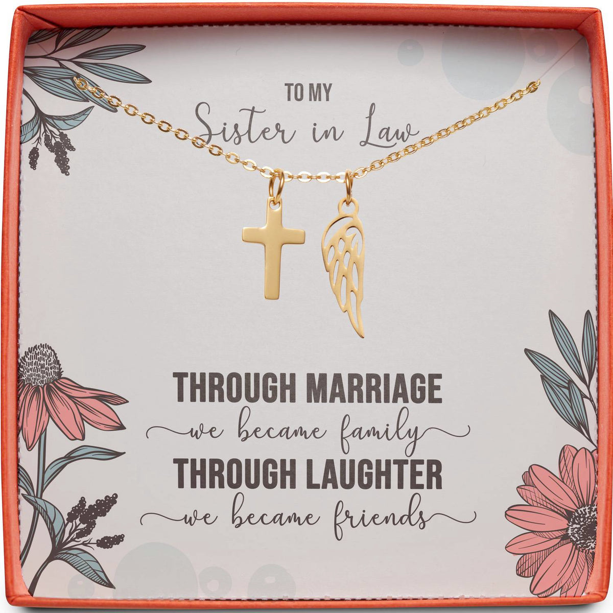 To My Sister in Law | Through Laughter We Became Friends | Cross Necklace