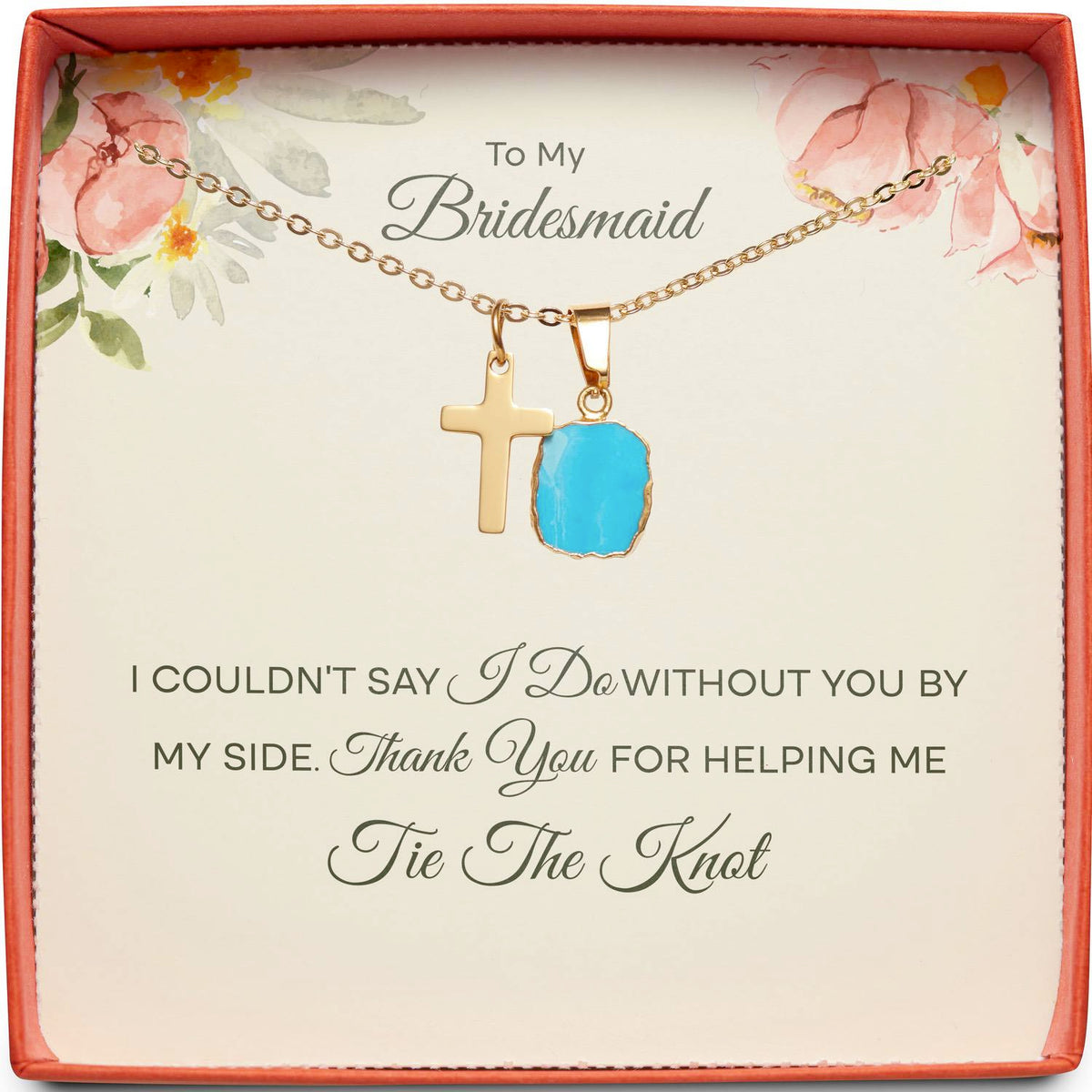 To My Bridesmaid | Couldn&#39;t Say I Do Without You | Cross Necklace