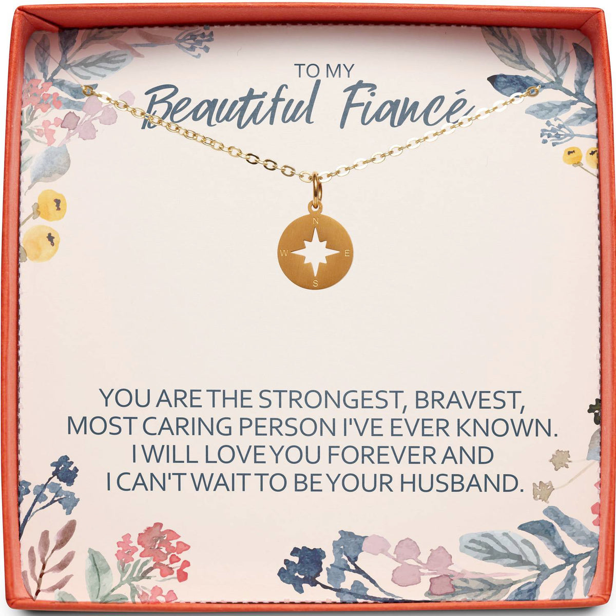 To My Beautiful Fiancé | Strongest, Bravest, Most Caring | Compass Necklace
