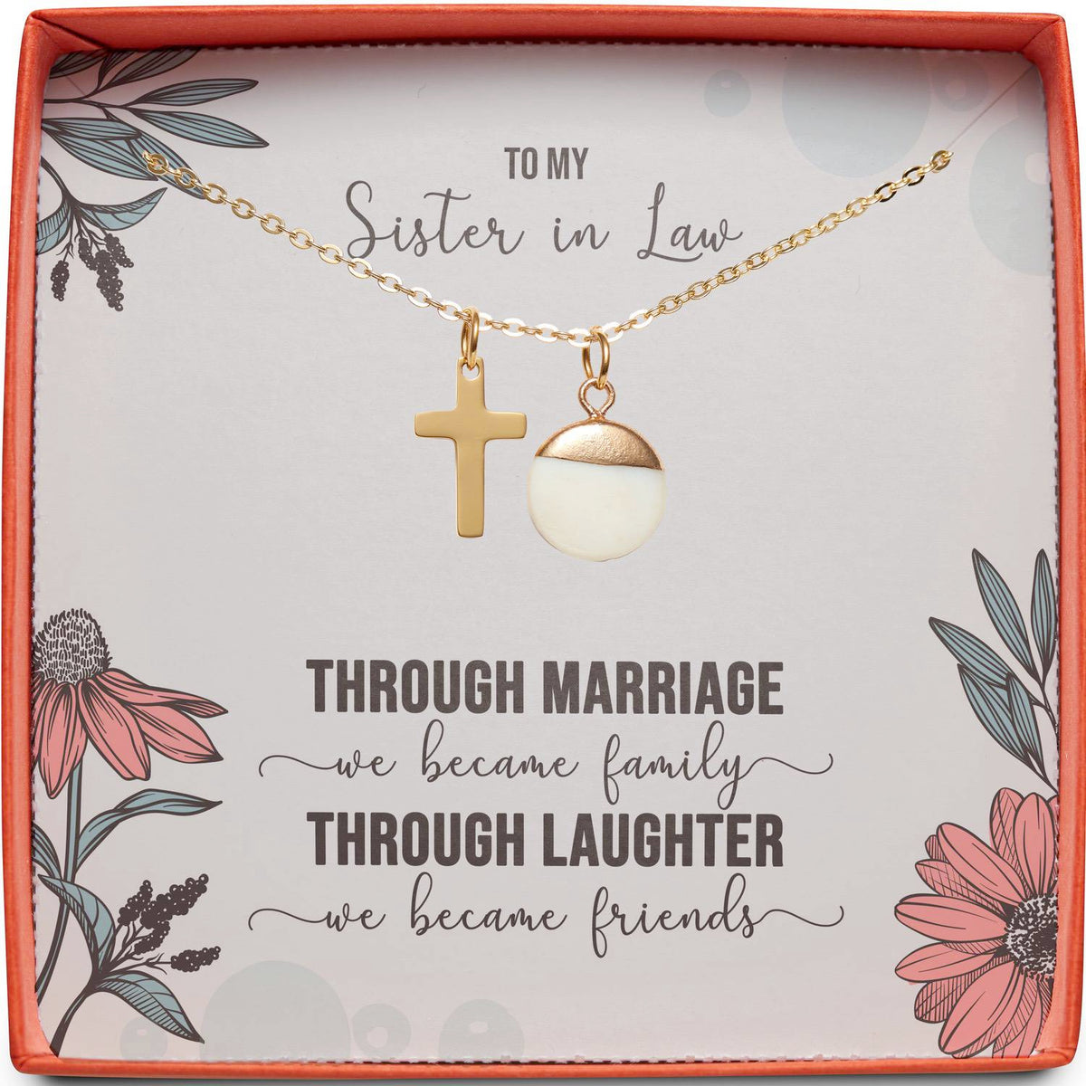 To My Sister in Law | Through Laughter We Became Friends | Cross Necklace