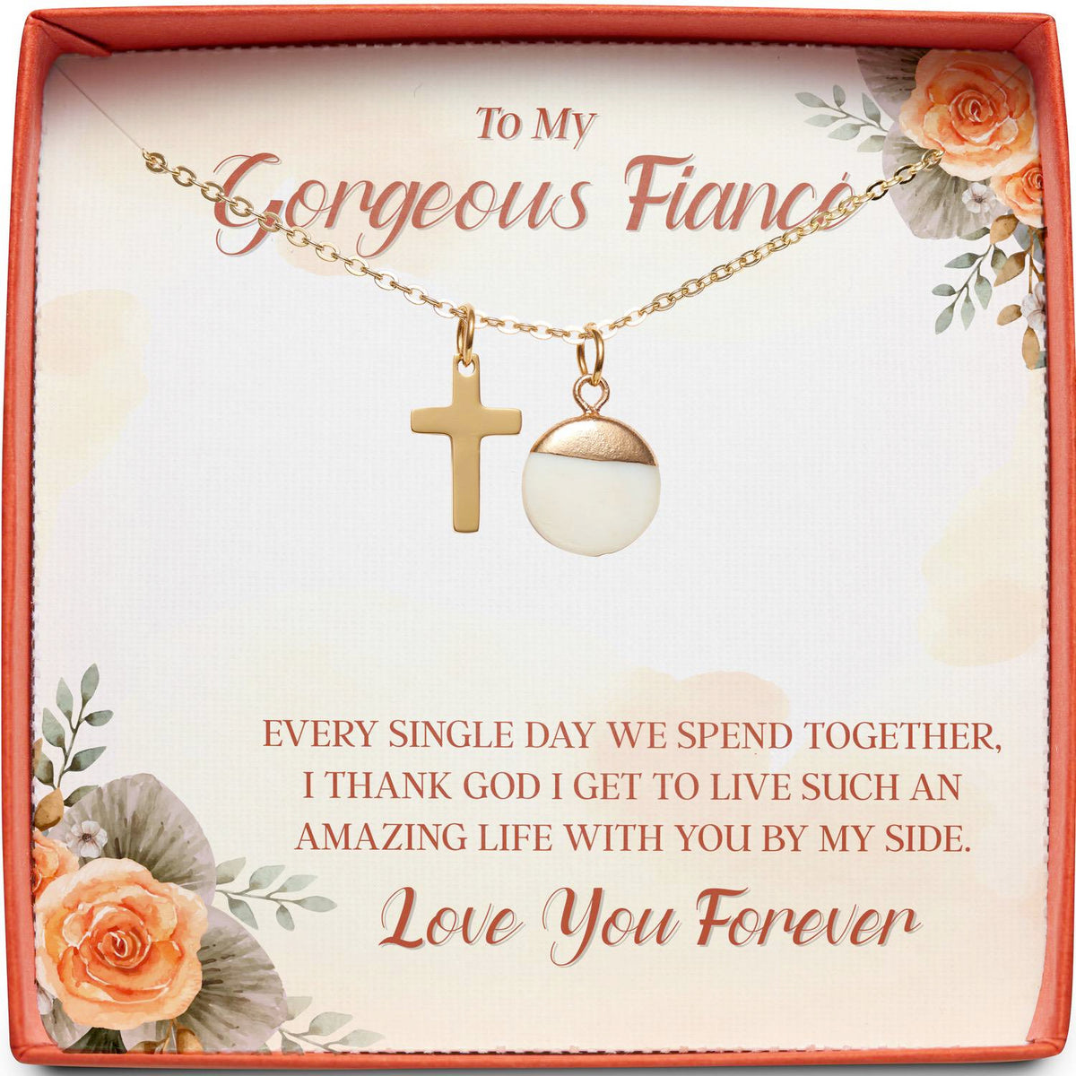 To My Gorgeous Fiancé | You By My Side | Cross Necklace