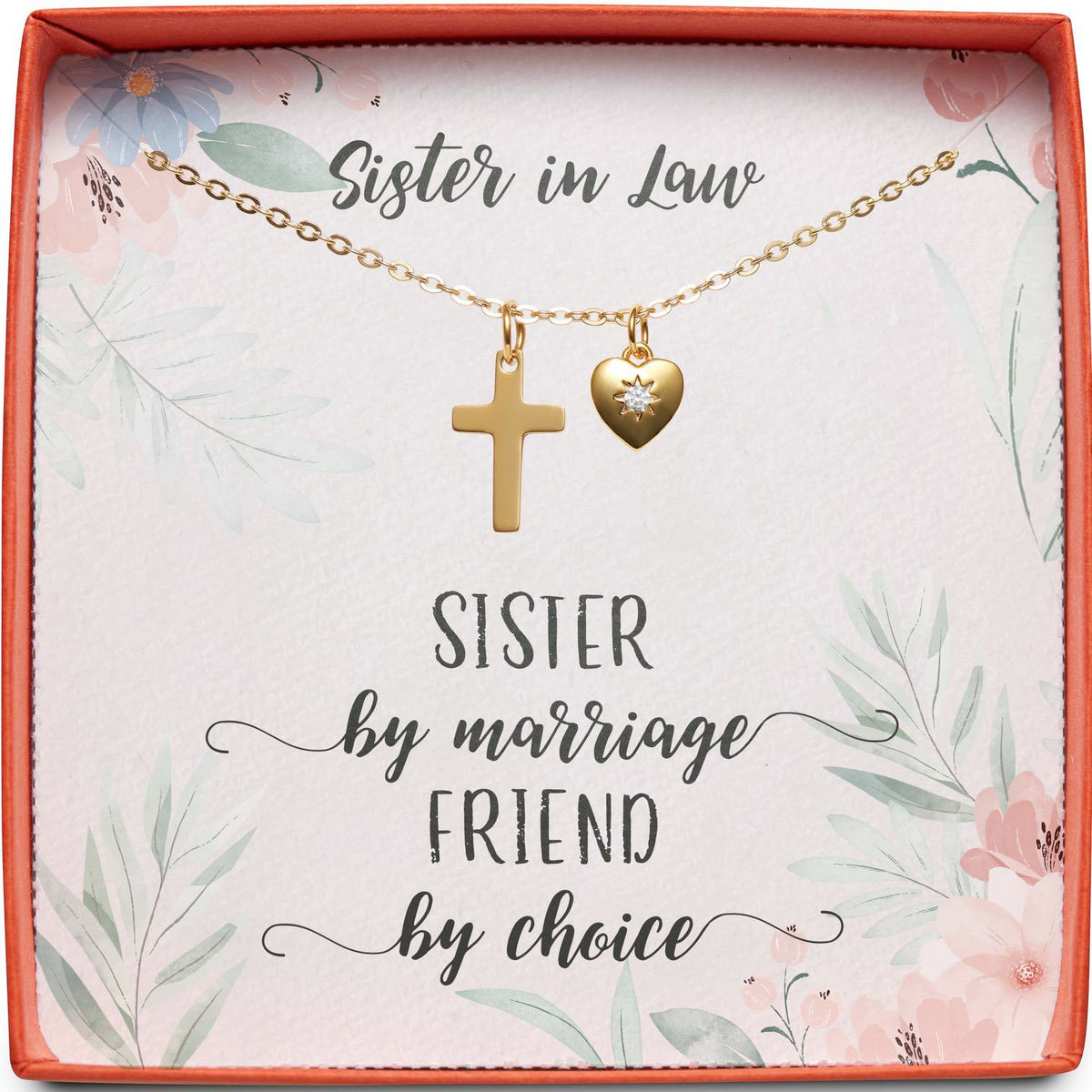 Sister in Law | Sister by Marriage, Friend by Choice | Cross Necklace