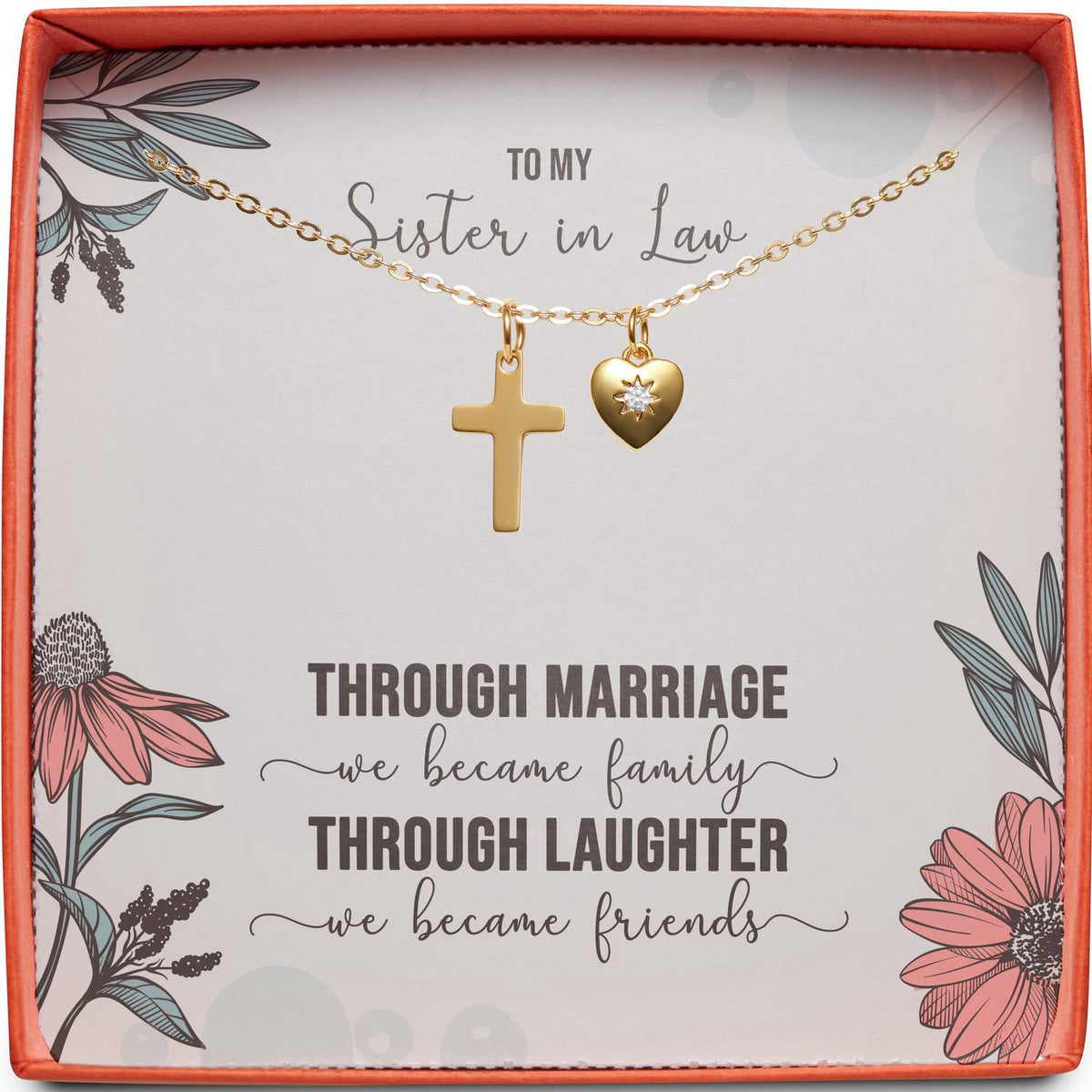 To My Sister in Law | Through Laughter We Became Friends | Cross Necklace